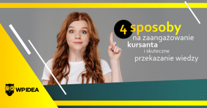 Ilustracja do: 4 sposoby na zaangażowanie kursanta i skuteczne przekazanie wiedzy!