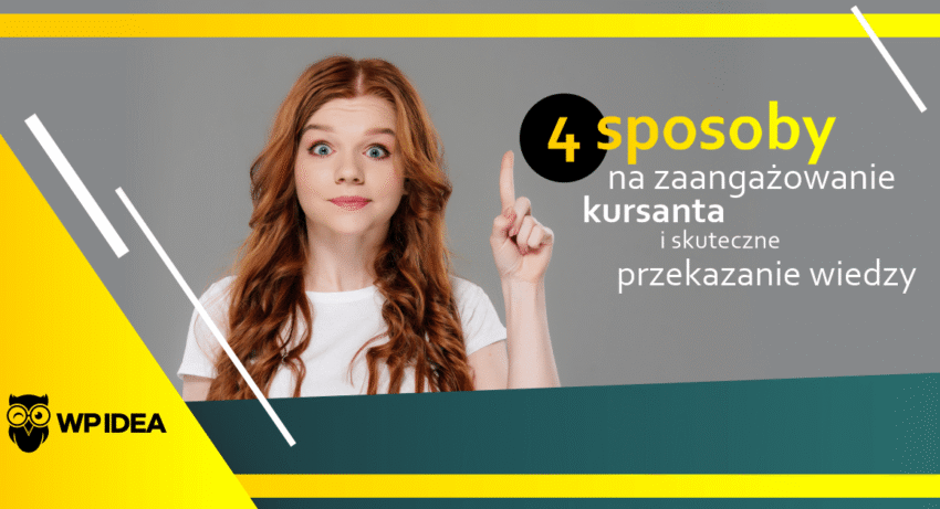 Ilustracja do: 4 sposoby na zaangażowanie kursanta i skuteczne przekazanie wiedzy!