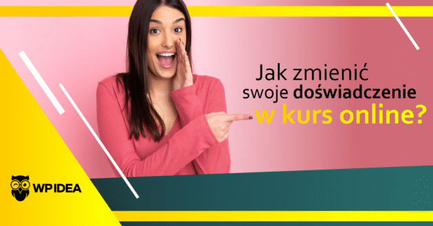 Ilustracja do: Jak zmienić swoje doświadczenie w kurs online, czyli jak zacząć by i nie utknąć gdzieś po drodze?