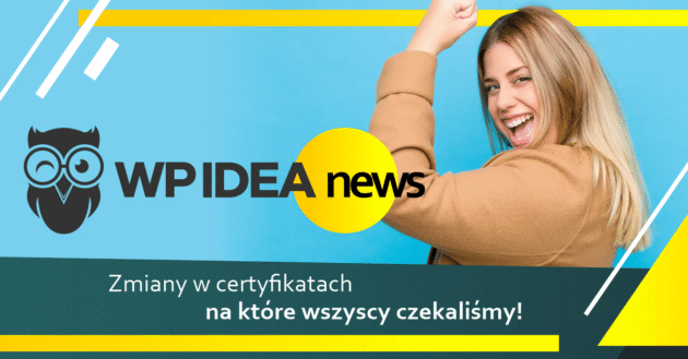 Ilustracja do: Zmiany w certyfikatach, na które wszyscy czekaliśmy!