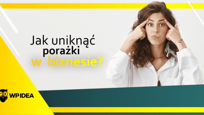 Ilustracja do: Jak uniknąć porażki w biznesie?