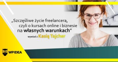 Ilustracja do: Szczęśliwe życie freelancera, czyli o kursach online i biznesie na własnych warunkach