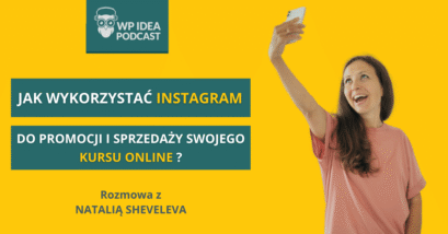 Ilustracja do: [Podcast] Jak wykorzystać Instagram do promocji i sprzedaży swojego kursu? Rozmowa z Natalią Sheveleva
