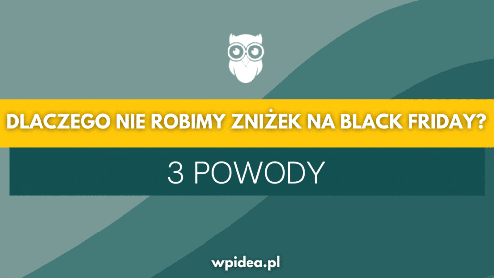 Ilustracja do: 3 powody, dla których nie robimy zniżek na Black Friday!