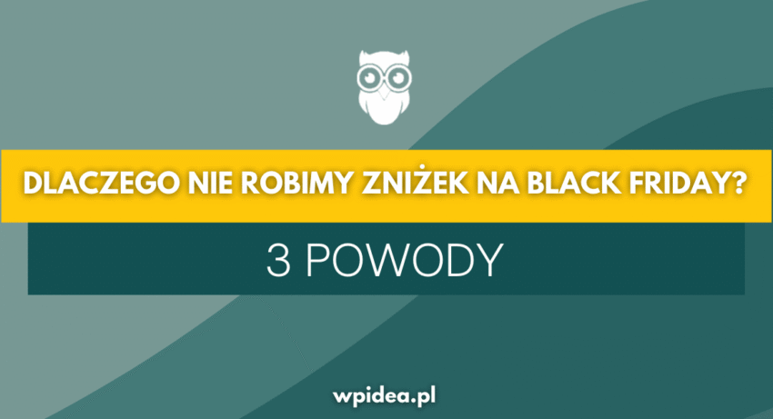 Ilustracja do: 3 powody, dla których nie robimy zniżek na Black Friday!
