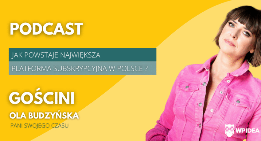 Ilustracja do: [Podcast] Jak powstaje największa platforma subskrypcyjna w Polsce – Klub Pań Swojego Czasu – rozmowa z Olą Budzyńską