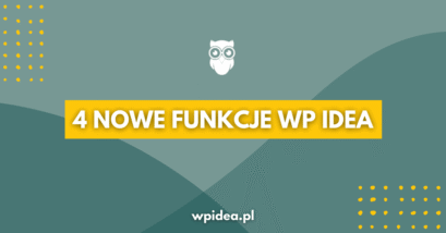 Ilustracja do: 4 nowe funkcje w WP Idea, o które prosiliście
