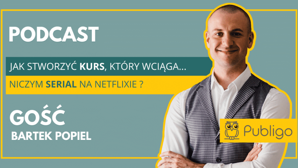 Ilustracja do: [Podcast] Jak stworzyć kurs online, który wciąga niczym serial na Netflixie?