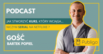 Ilustracja do: [Podcast] Jak stworzyć kurs online, który wciąga niczym serial na Netflixie?