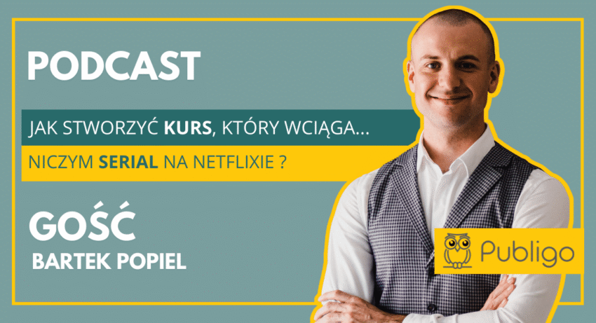 Ilustracja do: [Podcast] Jak stworzyć kurs online, który wciąga niczym serial na Netflixie?