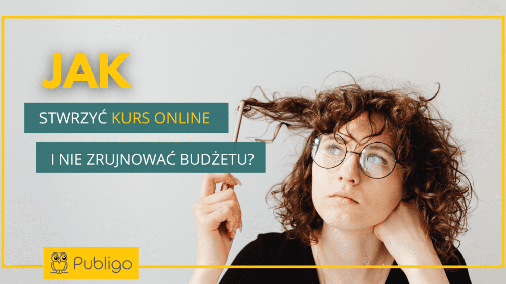 Ilustracja do: Jak stworzyć kurs online i nie zrujnować budżetu?