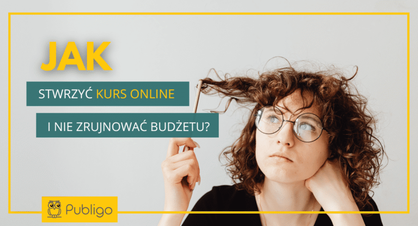 Ilustracja do: Jak stworzyć kurs online i nie zrujnować budżetu?