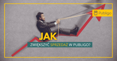 Ilustracja do: Jak w łatwy sposób zwiększyć sprzedaż w Publigo i zrobić to dobrze?