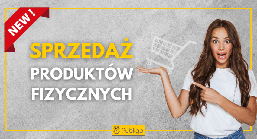 Ilustracja do: Sprzedawaj produkty fizyczne w Publigo