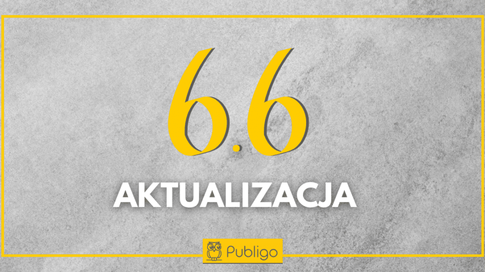Ilustracja do: Nowe możliwości w Publigo 6.6!