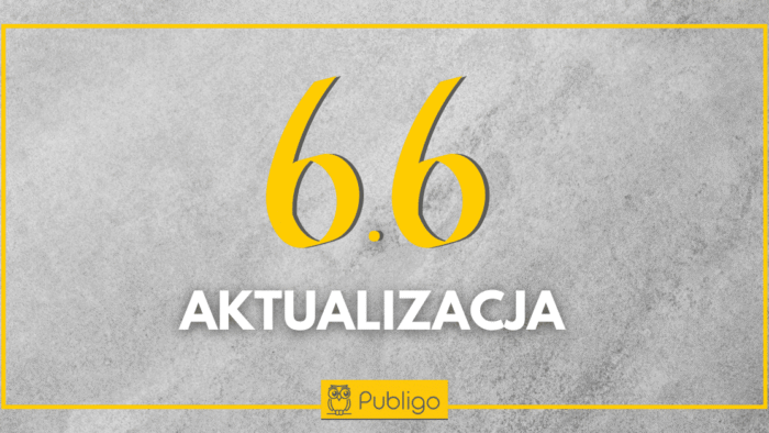 Ilustracja do: Nowe możliwości w Publigo 6.6!