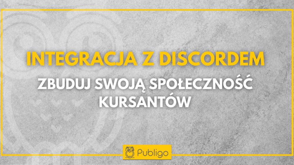 Ilustracja do: Dlaczego warto zintegrować Publigo z Discordem?