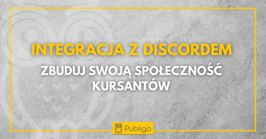 Dlaczego warto zintegrować Publigo z Discordem?
