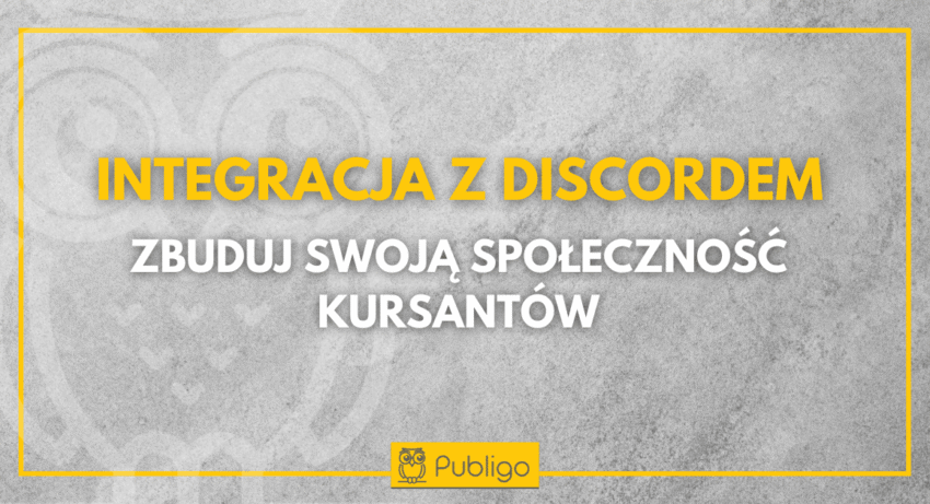 Ilustracja do: Dlaczego warto zintegrować Publigo z Discordem?
