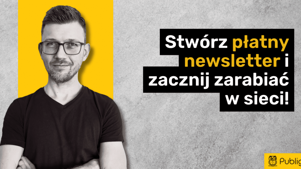 Ilustracja do: Płatny newsletter – czyli jak szybko zacząć zarabiać w sieci?