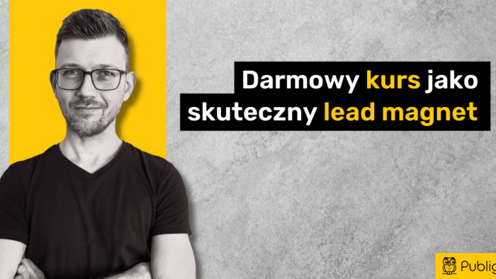 Ilustracja do: Magnes na klientów: Darmowy kurs jako skuteczny lead magnet