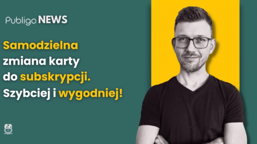 Ilustracja do: Publigo NEWS: Samodzielna zmiana karty do subskrypcji. Mniej zgłoszeń, więcej czasu dla Ciebie!