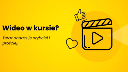 Ilustracja do: Wideo w kursie? Teraz dodasz je szybciej i prościej