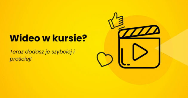 Ilustracja do: Wideo w kursie? Teraz dodasz je szybciej i prościej