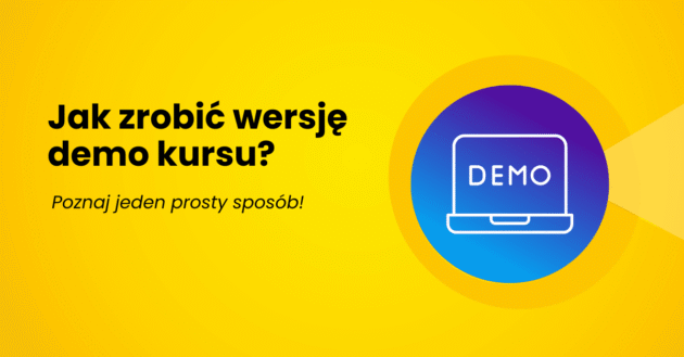 Ilustracja do: Jak zrobić wersję demo kursu w Publigo?