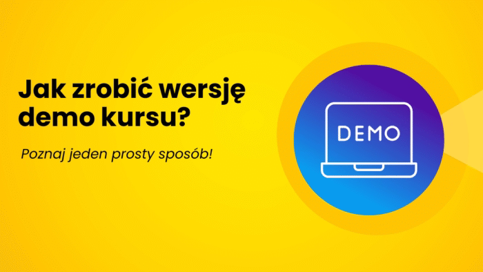 Ilustracja do: Jak zrobić wersję demo kursu w Publigo?