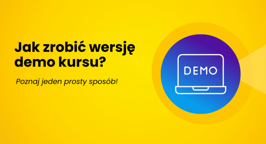 Ilustracja do: Jak zrobić wersję demo kursu w Publigo?