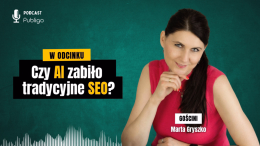 podcast Publigo - czy AI zabiło tradycyjne SEO